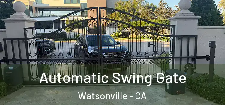  Automatic Swing Gate Watsonville - CA