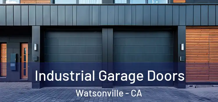  Industrial Garage Doors Watsonville - CA