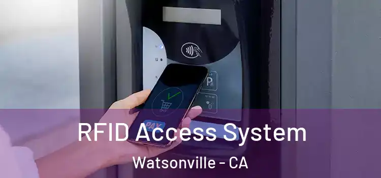  RFID Access System Watsonville - CA