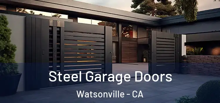  Steel Garage Doors Watsonville - CA