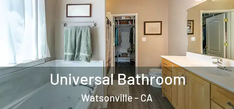 Universal Bathroom Watsonville - CA